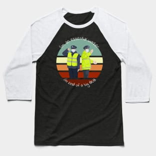 I am Essential Worker soldier and police Baseball T-Shirt